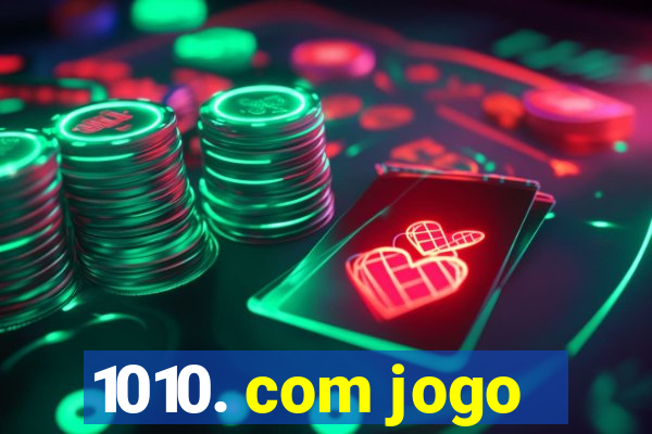 1010. com jogo